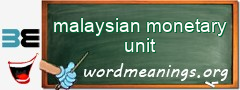 WordMeaning blackboard for malaysian monetary unit